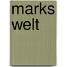 Marks Welt by Florian Höltgen