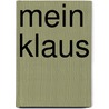 Mein Klaus by Viola König