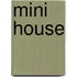 Mini House