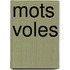 Mots Voles