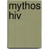 Mythos Hiv