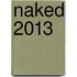 Naked 2013