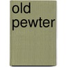 Old Pewter door Malcolm Bell