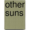 Other Suns door Patricia Killelea
