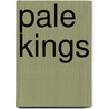 Pale Kings door Ben Galley