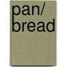 Pan/ Bread door Xavier Barriga