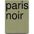 Paris Noir