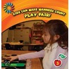 Play Fair! by Katie Marsico