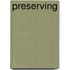 Preserving
