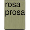 Rosa Prosa door Gerhard Wilhelm Meyer