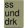 Ss Und Drk by Markus Wicke