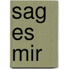 Sag Es Mir by Vanessa Fogel