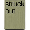 Struck Out door David Renton