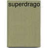 Superdrago by Charlie Burnham