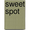 Sweet Spot door Kate Angell