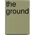 The Ground