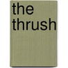 The Thrush door T. Mullett Ellis