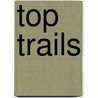 Top Trails by Steve Evans