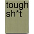 Tough Sh*T