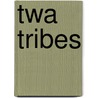 Twa Tribes door Tom Bryan
