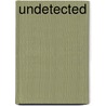 Undetected by Sha Ames