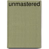 Unmastered by Katherine Angel