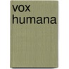 Vox Humana door Schauer Printing Studio