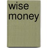 Wise Money door Daniel Wildermuth