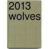 2013 Wolves door Bonnie Maris
