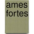 Ames Fortes