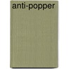 Anti-Popper door Joachim Hofmann