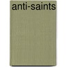 Anti-Saints by Sheila Delany