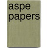 Aspe Papers door Maurice Galton