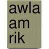 Awla Am Rik door United States Government