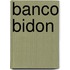 Banco Bidon