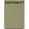 Behindert!? by Steven Reiss