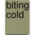 Biting Cold