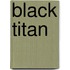 Black Titan