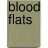 Blood Flats door Edward Trimnell
