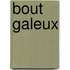 Bout Galeux