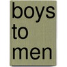 Boys to Men door Lynn Shmidt