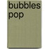 Bubbles Pop
