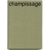 Champissage by Emmanuel Astier