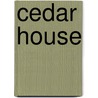 Cedar House door Clara Lowry