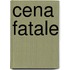 Cena fatale