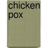 Chicken Pox by Gretchen Hoffman