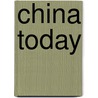 China Today door Leila Fernandez-Stembridge