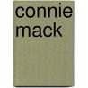 Connie Mack by Norman L. Macht