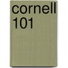 Cornell 101 door Brad M. Epstein