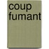 Coup Fumant
